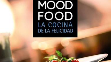  ‘Mood Food’:  cocinar y alimentarse para ser feliz 
