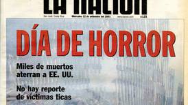 ‘Día de horror’: así documentó La Nación el atentado del 11 de setiembre contra las Torres Gemelas