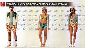 Tropical lanzó colección de moda para el verano