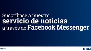 ¿Cómo suscribirse al nuevo servicio de noticias por Facebook Messenger de 'La Nación'?