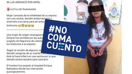 #NoComaCuento: Policía no detuvo a mujer en Guanacaste por ‘amputarle’ testículos a su esposo