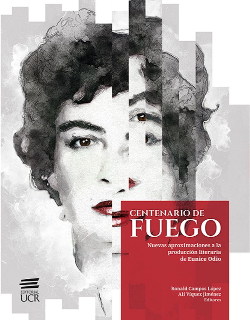 'Centenario de fuego: Nuevas aproximaciones a la producción literaria de Eunice Odio' es un volumen interdisciplinario nacido en el centenario de la autora celebrado en el 2019.