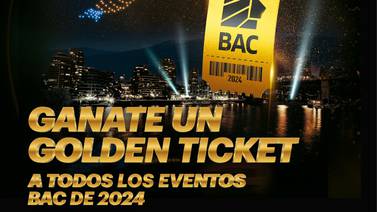 Golden Ticket te premia con entradas a todos los grandes eventos del 2024 presentados por BAC