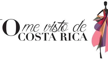 Campaña ‘Yo me visto de Costa Rica’ impulsa el uso de diseño local