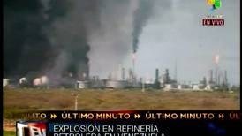 Al menos 24 muertos en explosión de refinería en Venezuela