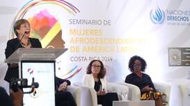 Michelle Bachelet insta en Costa Rica a eliminar discriminación ‘invisible’ contra afrodescendientes