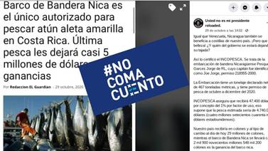 #NoComaCuento: Es falso que barco nicaragüense tenga un monopolio millonario de pesca de atún en Costa Rica