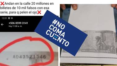 #NoComaCuento: Autoridades no tienen reportes sobre supuesto lote de billetes falsos de ¢10.000, pero piden precaución