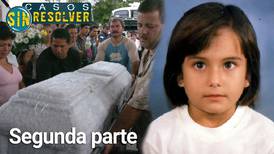 Casos sin Resolver: Josebeth Retana, la niña que la justicia olvidó II Parte