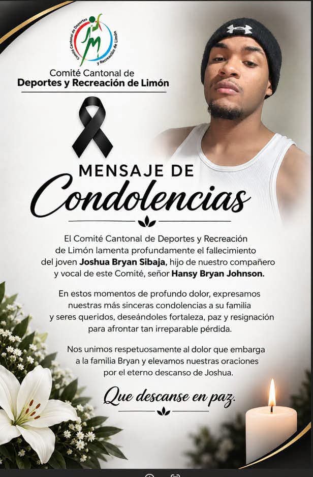 El Comité Cantonal de Deportes y la Recreación de Limón emitió esta nota luctuosa por la muerte de Joshua Allen Bryan Sibaja.