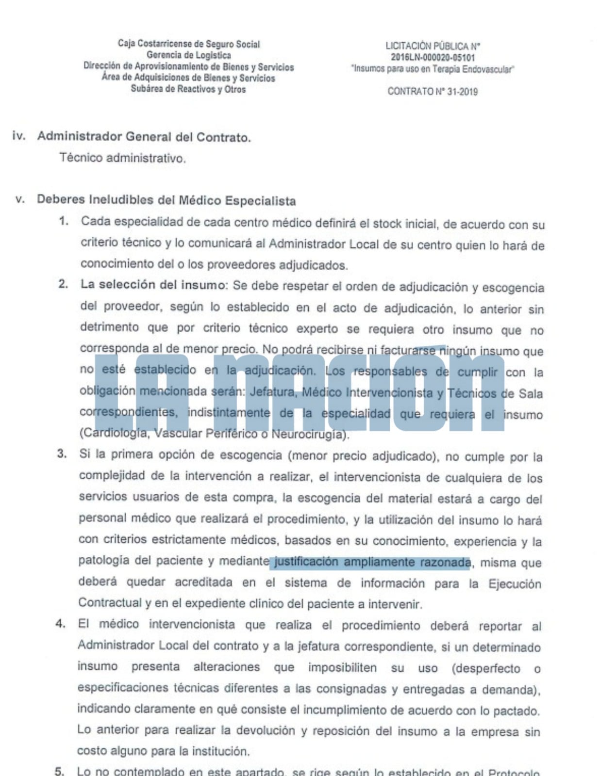 El contrato 31-2019, derivado de la licitación 2016LN-000020-5101, especifíca que cuando el especialista elige un insumo de menor precio debe justificarlo amplia y razonadamente.