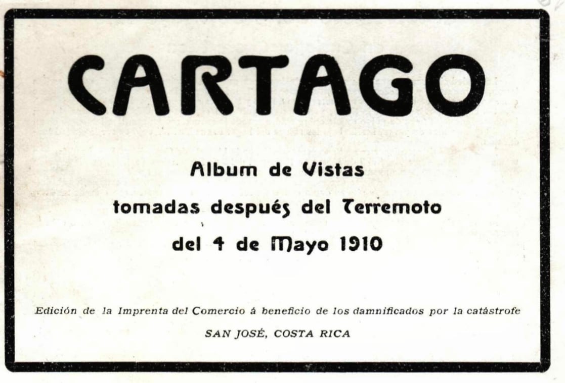 Álbum de vistas posteriores al terremoto de Cartago de 1910