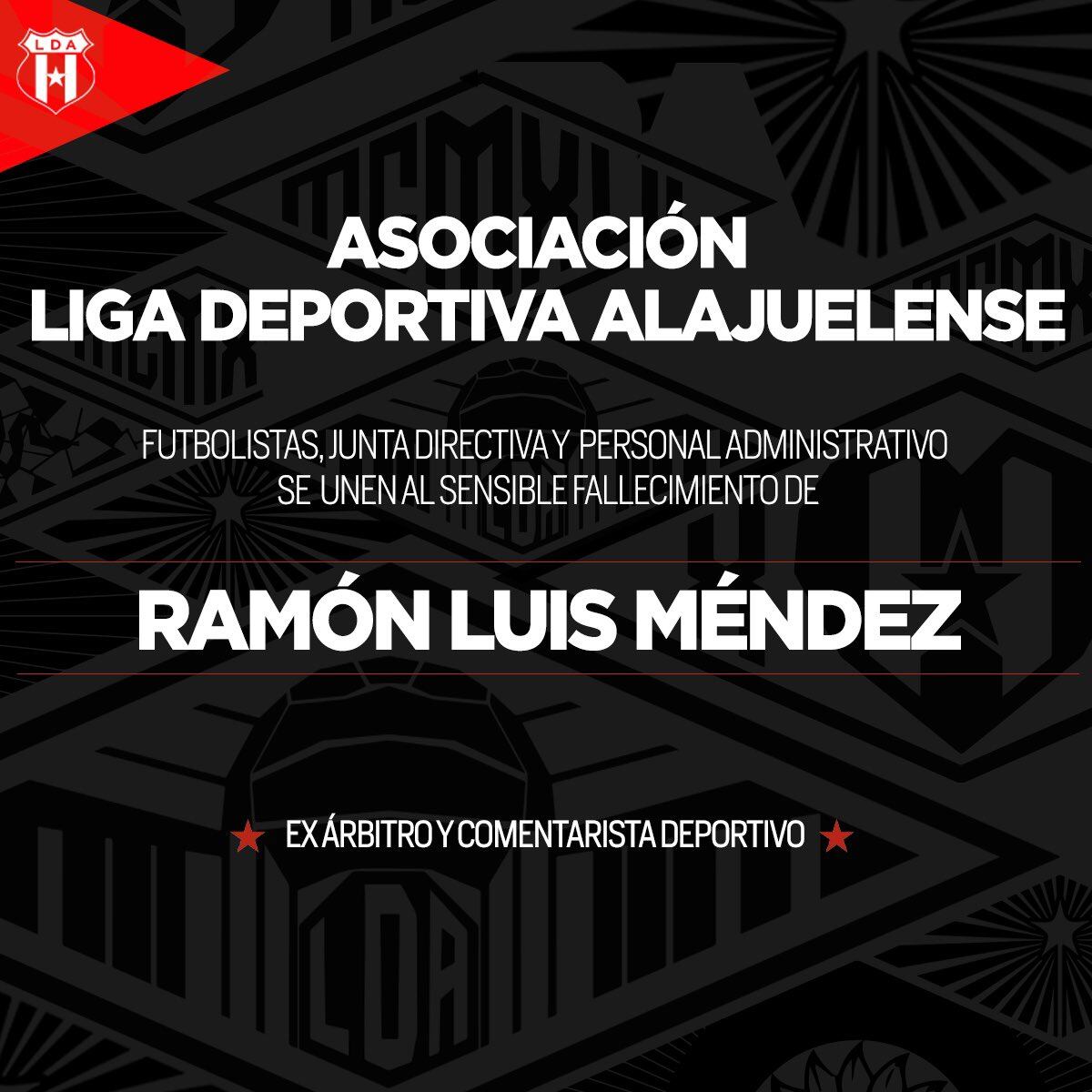 Liga Deportiva Alajuelense envió sus condolencias por la muerte de Ramón Luis Méndez.