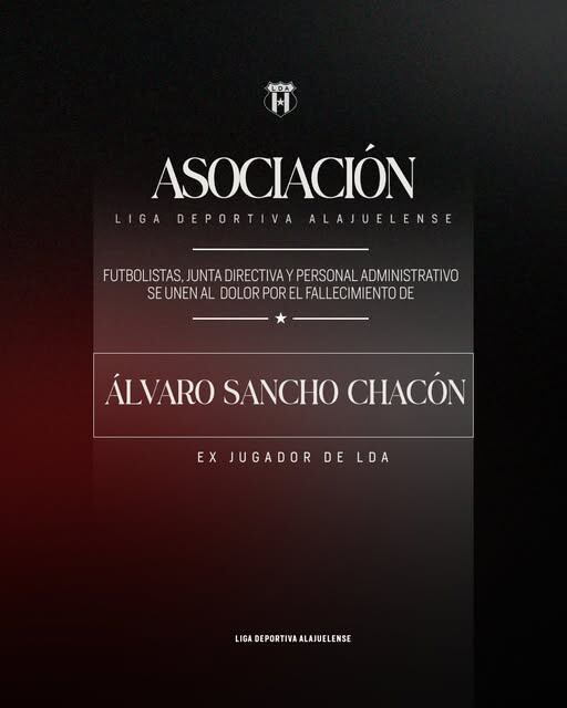 Esta es la nota luctuosa difundida por Liga Deportiva Alajuelense lamentando la muerte de Álvaro Sancho Chacón.