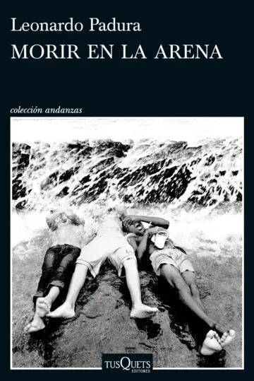 Portada del libro Morir en la arena, de Leonardo Padura.