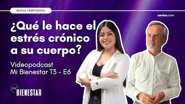 Esto le está haciendo el estrés crónico a su cuerpo|Videopodcast Mi Bienestar T3 - E6