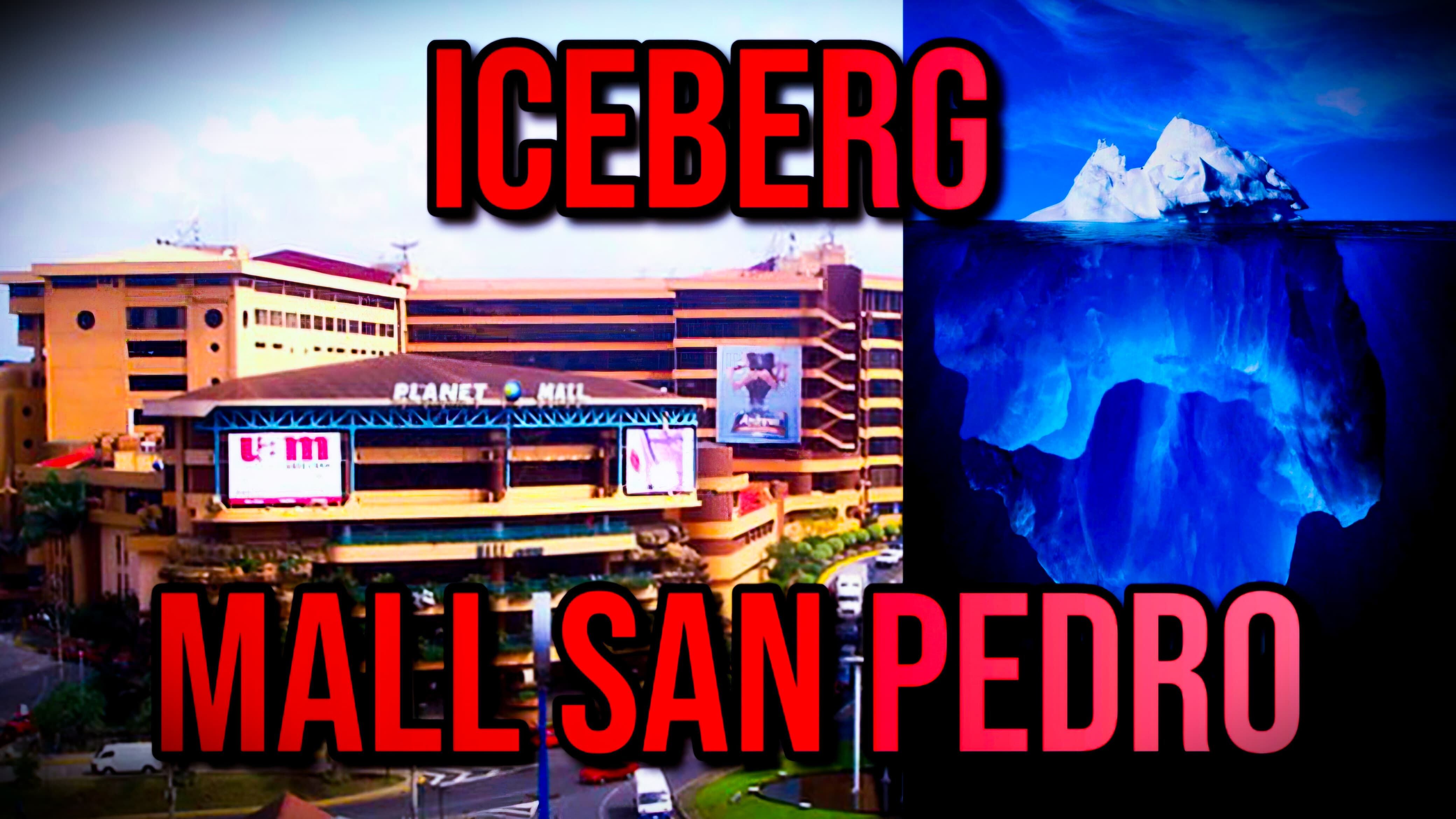 Iceberg del Mall San Pedro