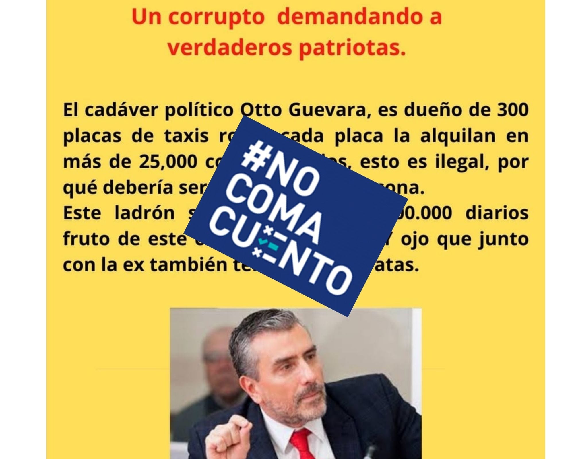 Este es el mensaje que se difunde en redes sociales contra Otto Guevara, excandidato presidencial y exdiputado del Movimiento Libertario.