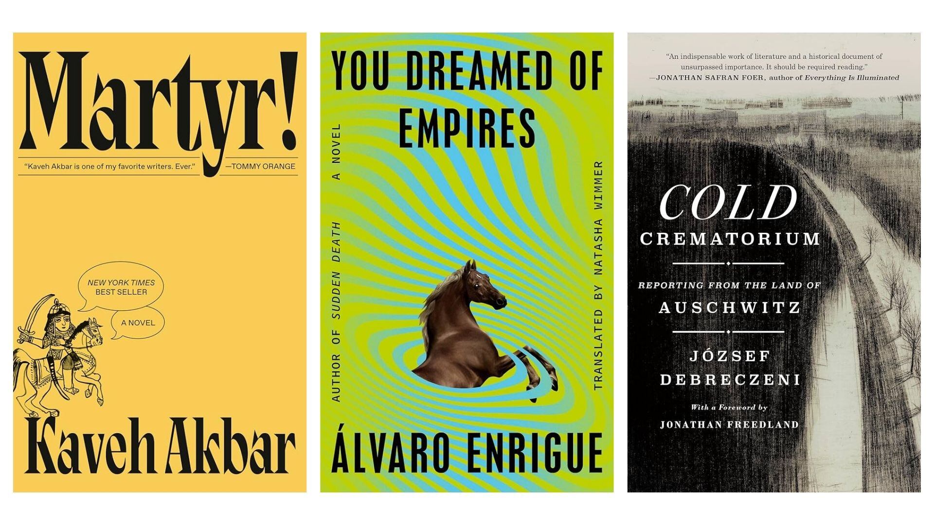 Portadas de los libros 'Martyr!', 'You Dreamed of Empires' y 'Cold Crematorium', lanzados en este 2024 y destacados por 'The New York Times'.