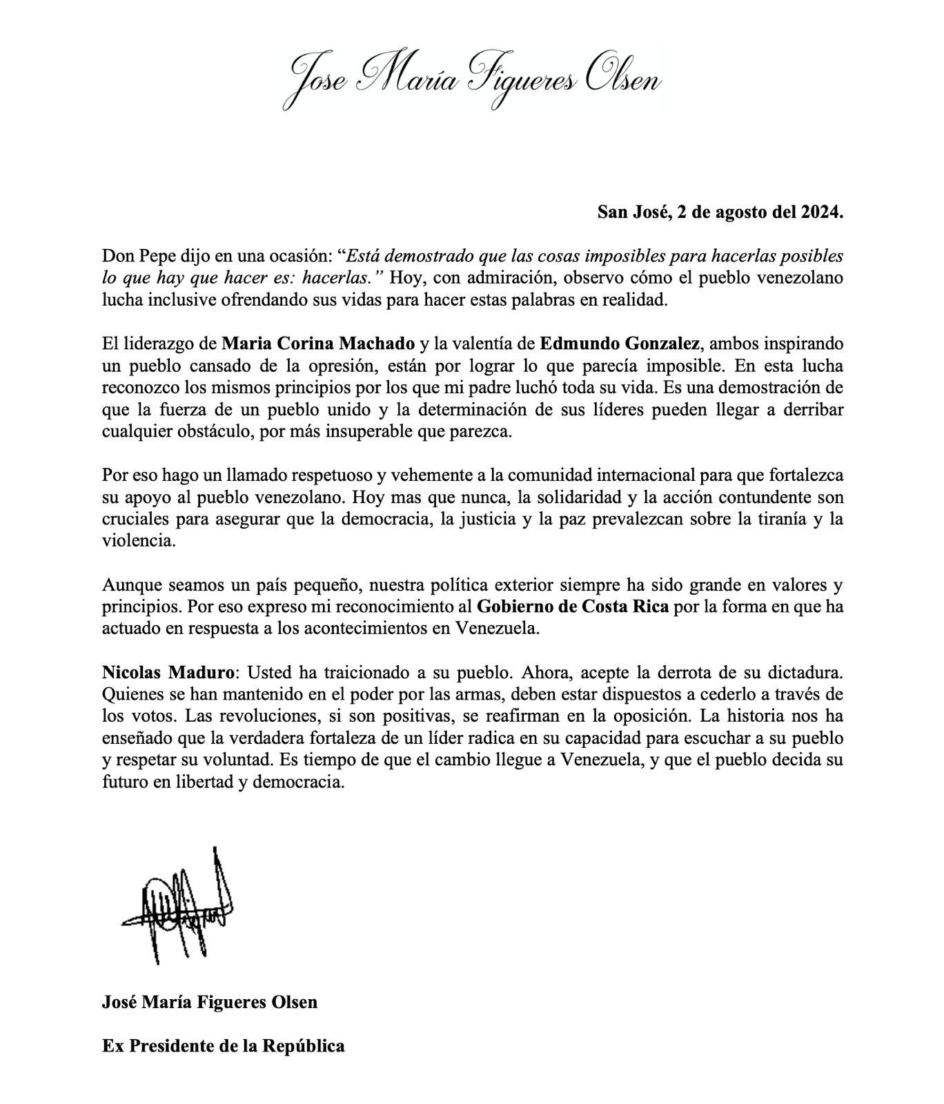 En un pronunciamiento compartido este viernes, el expresidente José María Figueres se dirigió a Nicolás Maduro y le pidió aceptar la derrota de su dictadura.