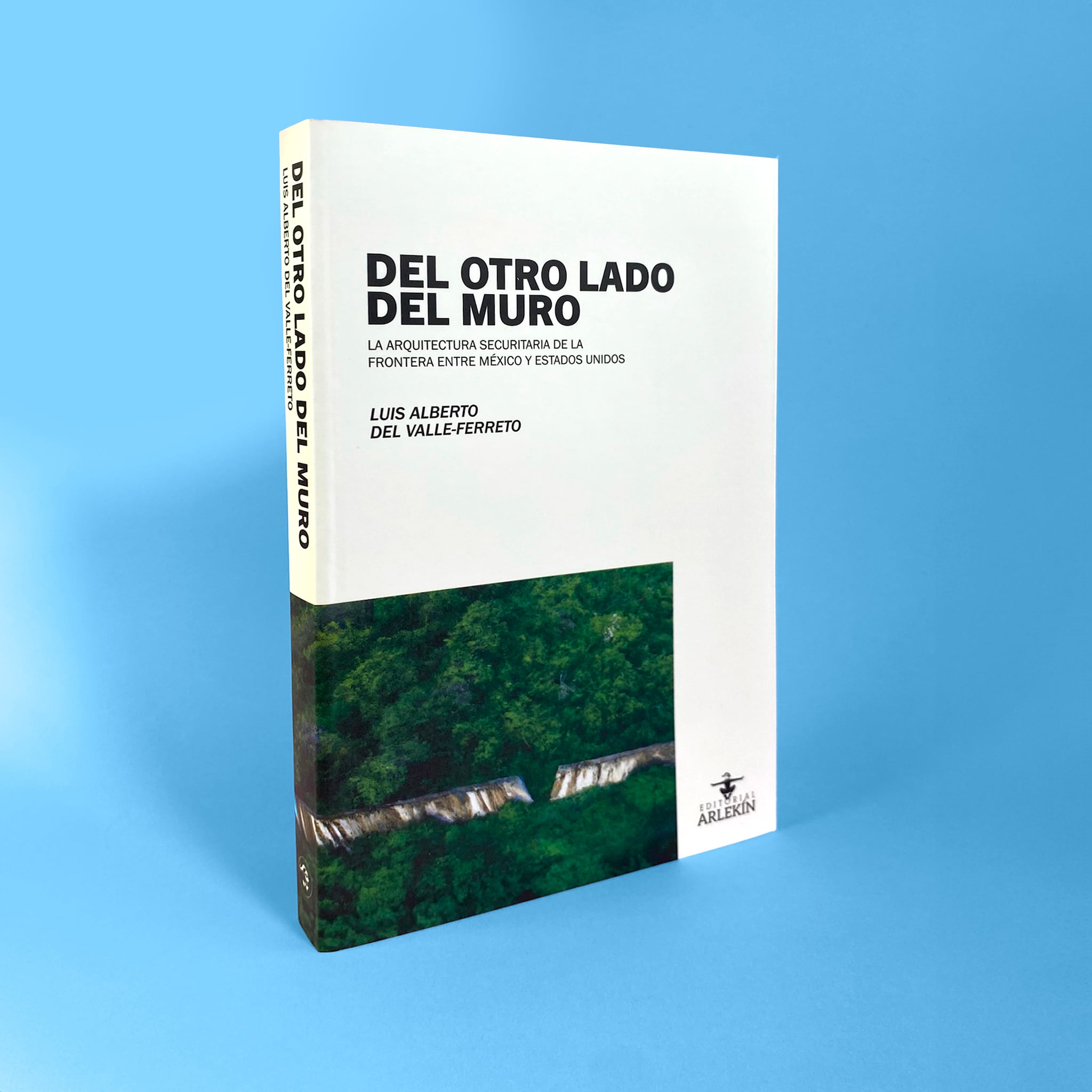Esta es la portada del libro 'Del otro lado del muro', publicada por Arlekín. Foto: Cortesía LADVF