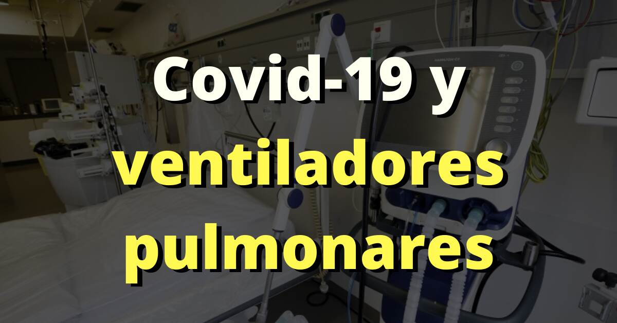 El Explicador - Ventiladores pulmonares - Covid-19