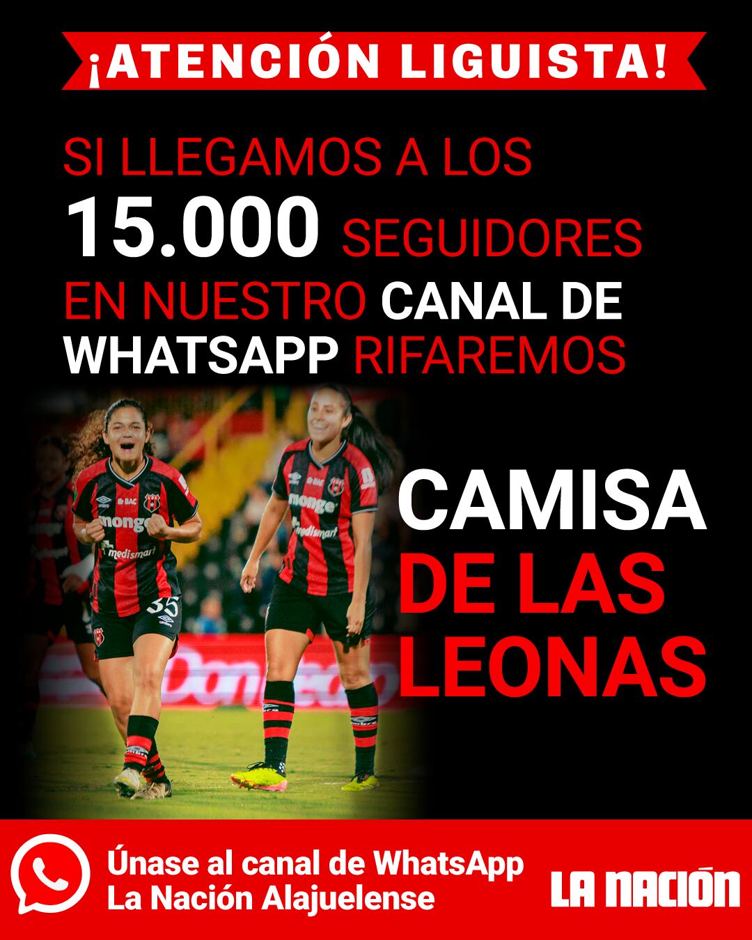 Únase al canal de WhatsApp y participe en la rifa de una camisa de las leonas de Liga Deportiva Alajuelense.