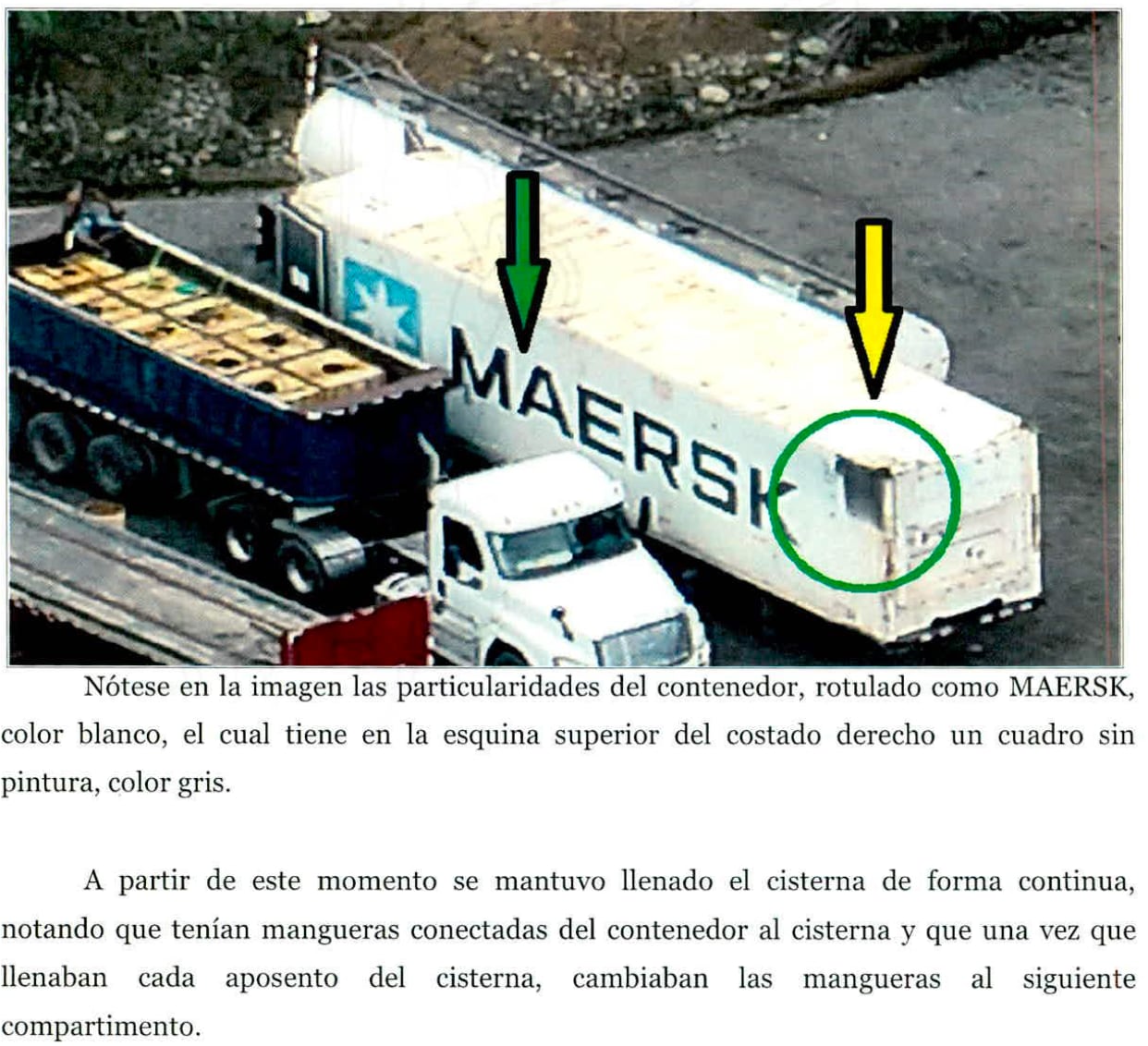 Mangueras conectaban el contenedor al cisterna.