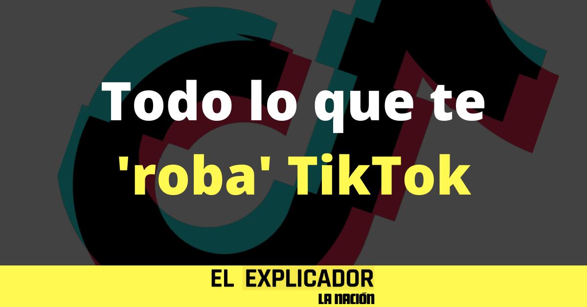 El Explicador - TikTok - Tik Tok recoge muchísimos de tus datos privados (y los puede vender): aquí los enlistamos todos