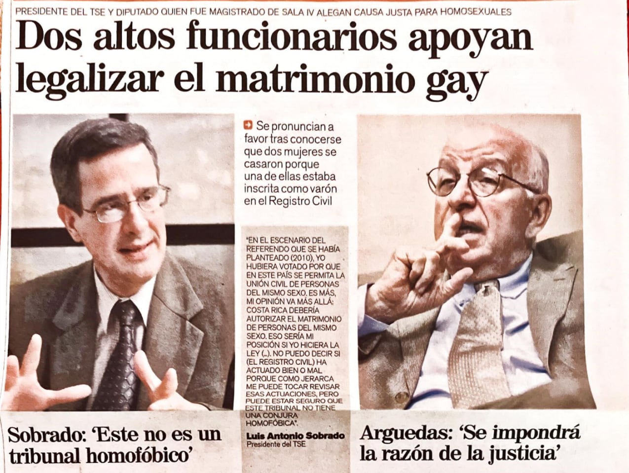 Desde el 14 de noviembre del 2015 el entonces presidente del TSE, Luis Antonio Sobrado, reafirmó su apoyo al matrimonio igualitario.