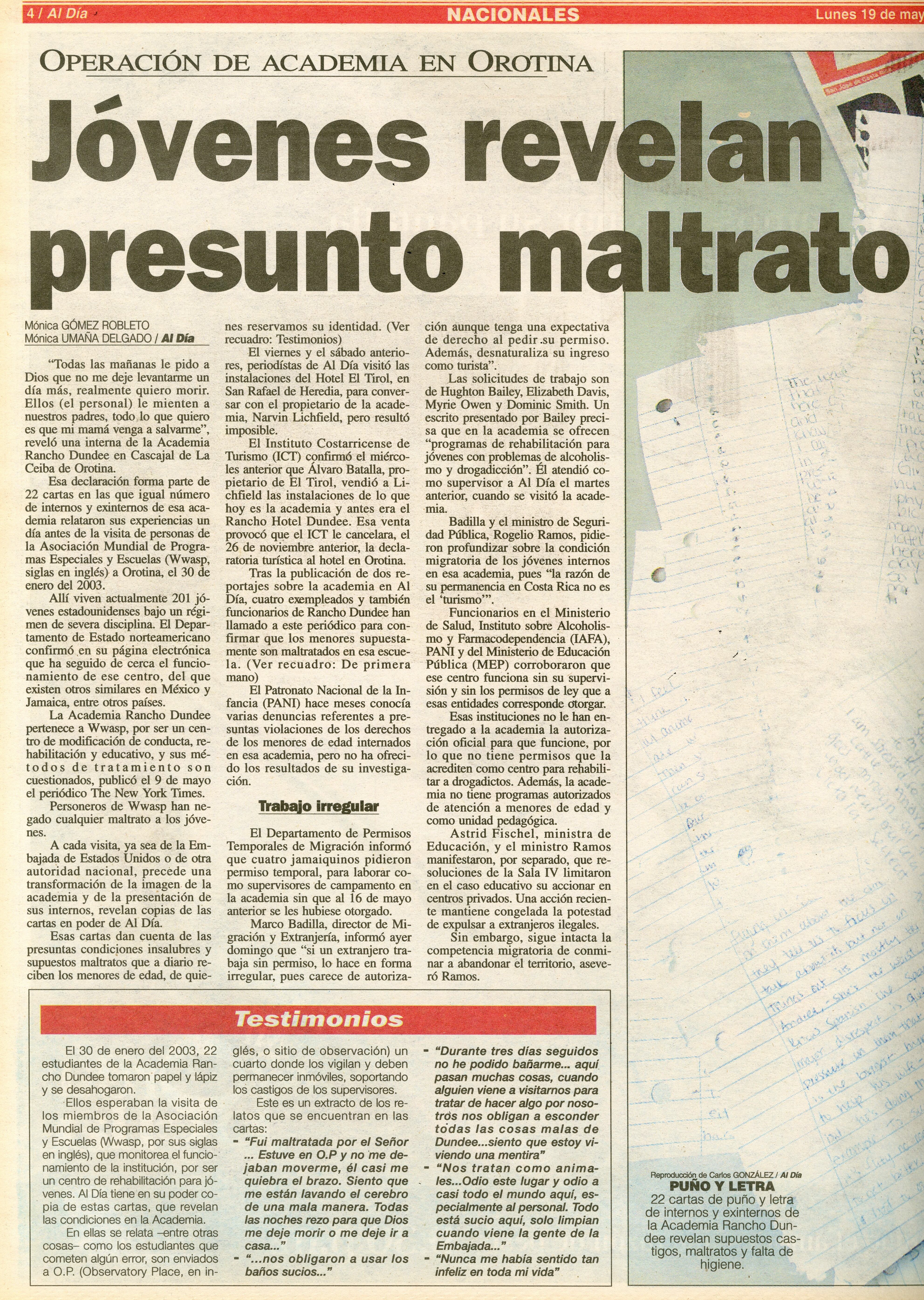 Las periodistas Mónica Umaña y Mónica Gómez fueron distinguidas con el Premio Internacional de Periodismo Rey de España, por sus reportajes en 'Al Día' sobre el Rancho Dundee en el 2003.