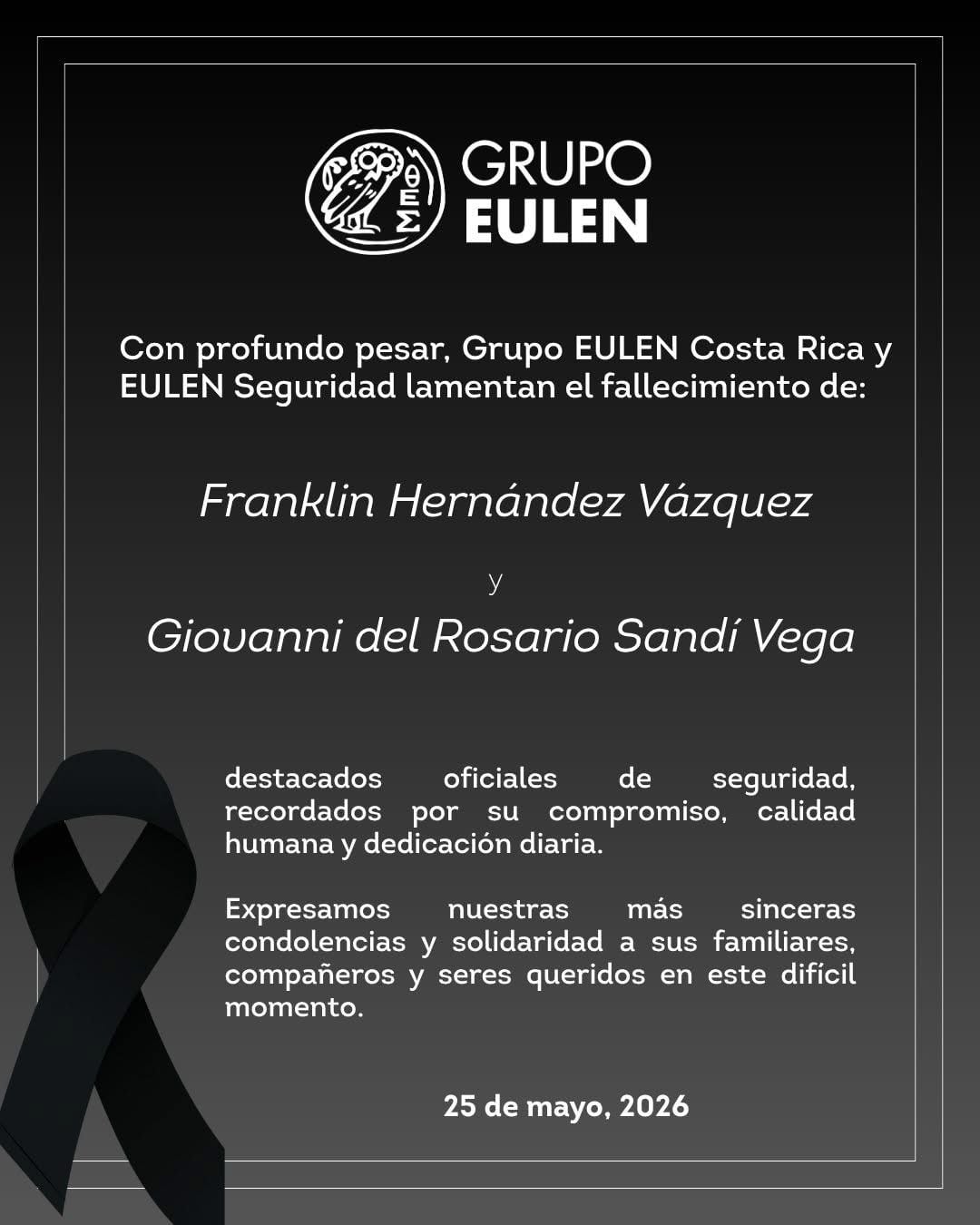 La empresa Grupo Eulen, donde laboraban los oficiales de seguridad Franklin Hernández Vásquez y Geovanny Sandí Vega, lamentó los asesinatos de sus empleados.