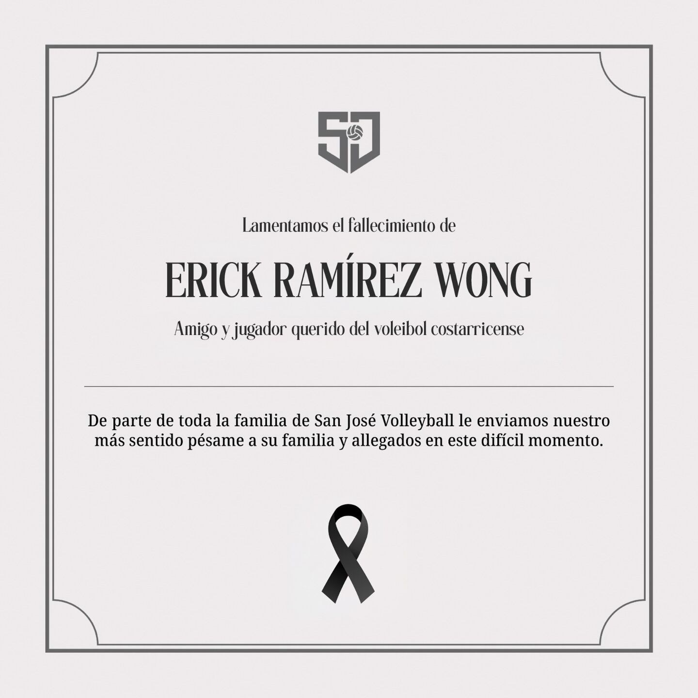 Esta esquela la publicó San José Voleyball, lamentando la muerte de Erick Ramírez Wong.
