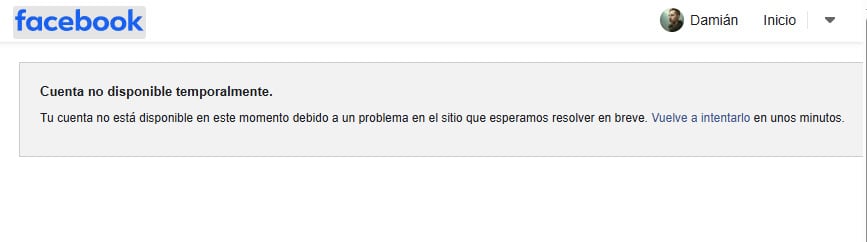 Mensaje que aparece a usuarios de Facebook este martes 3 de marzo, donde se indica que la cuenta no está disponible temporalmente debido a un problema en el sitio.