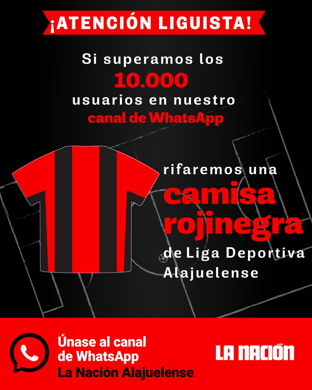 Le extendemos la invitación de unirse al canal de WhatsApp La Nación Alajuelense, llenar el formulario que encontrará ahí y con eso participará en la rifa de una camisa rojinegra.