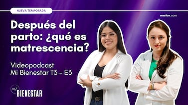 Lo que nadie le explica a una madre después del parto|Videopodcast Mi Bienestar T3 - E3