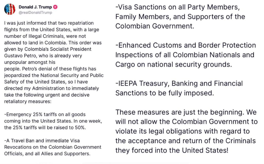 Donald Trump anunció las sanciones en su red social. 'Estas medidas son sólo el comienzo. ¡No permitiremos que el Gobierno colombiano viole sus obligaciones legales en lo que respecta a la aceptación y devolución de los criminales que forzaron a ingresar a los Estados Unidos!', escribió.