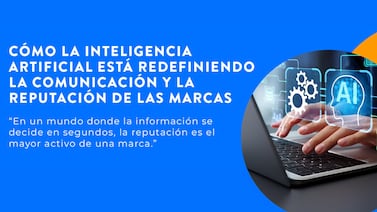 Cómo la Inteligencia Artificial está redefiniendo la comunicación y la reputación de las marcas