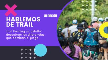 Trail Running vs. asfalto: descubran las diferencias que cambian el juego