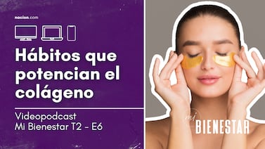 Hábitos que potencian el colágeno | Videopodcast Mi Bienestar T2 - E6
