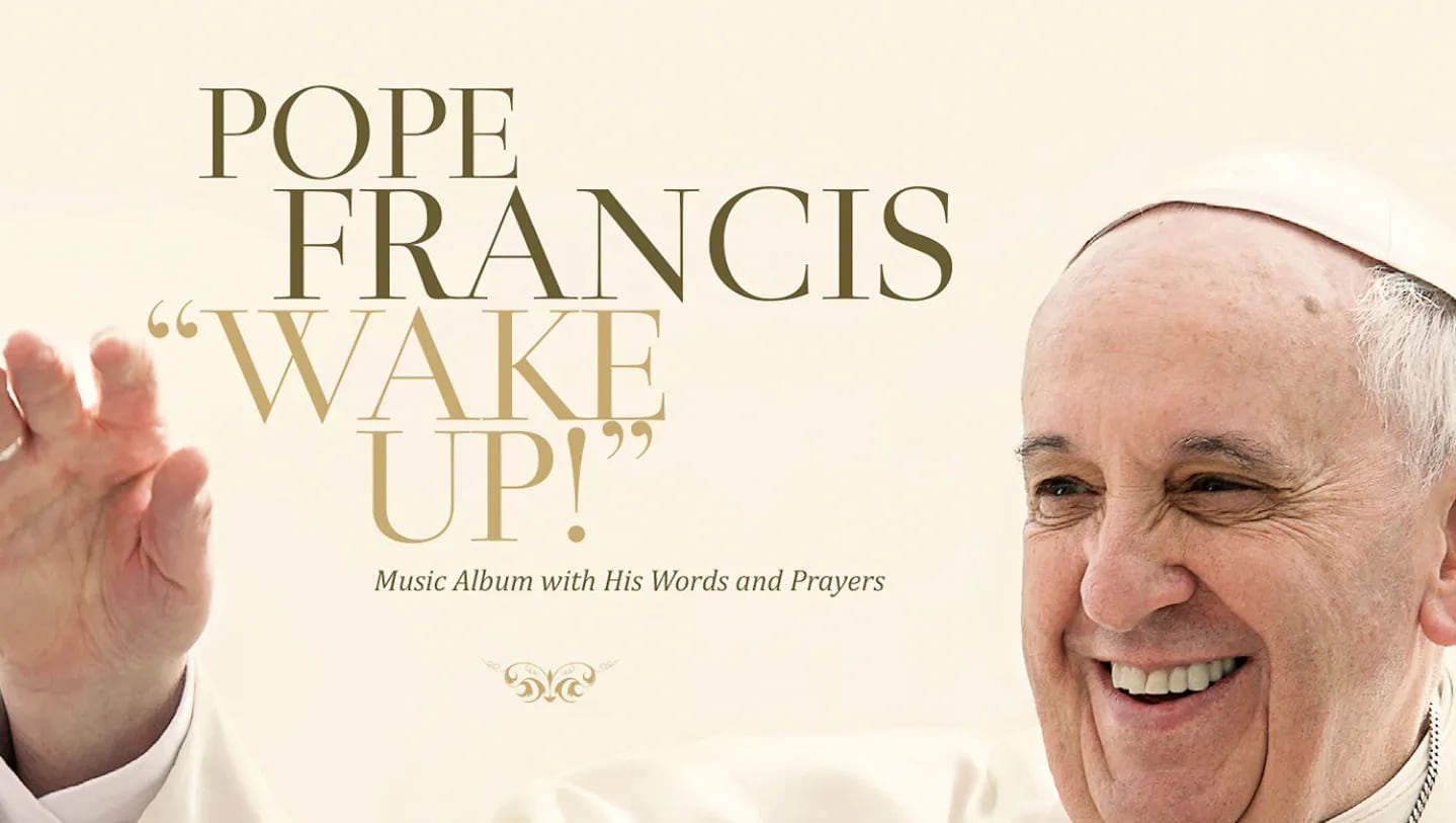 Portada del álbum "Wake Up!" del papa Francisco, una producción musical de 2015 que mezcla sus discursos religiosos con géneros como rock progresivo y canto gregoriano.