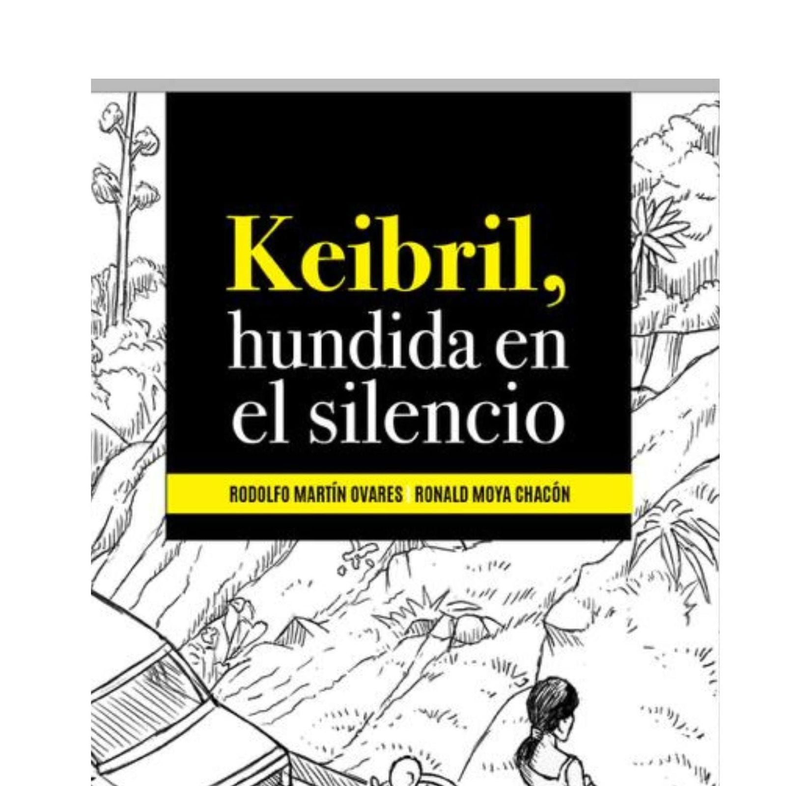 Portada del libro 'Keibril, hundida en el silencio', de los periodistas Ronald Moya y Rodolfo Martín