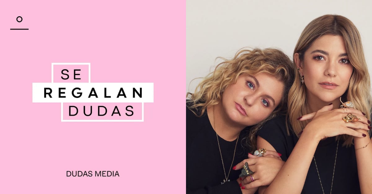 Lety y Ashley convirtieron sus cuestionamientos en un movimiento: Se Regalan Dudas es hoy uno de los pódcast más influyentes de habla hispana.