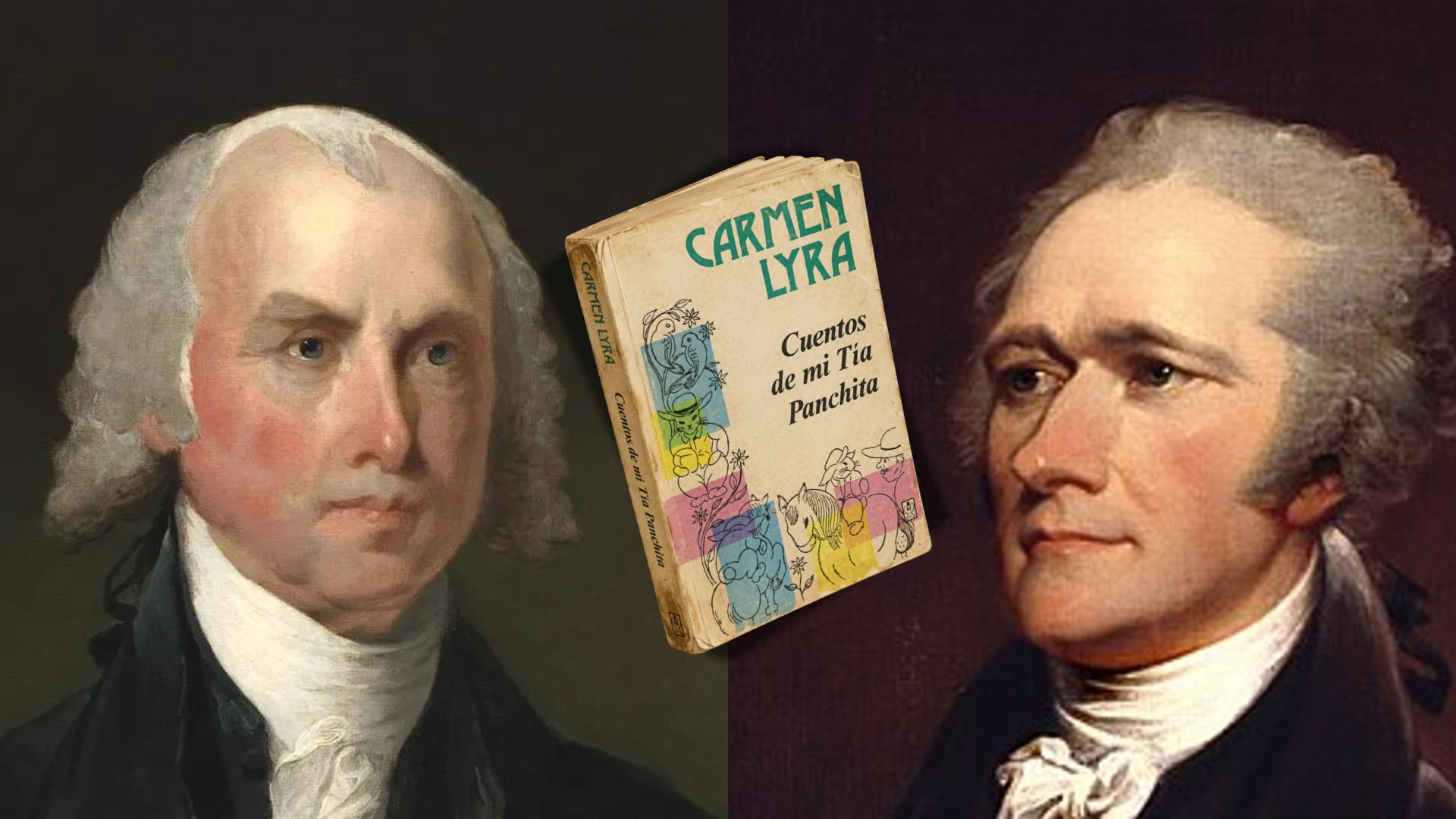 James Madison y Alexander Hamilton, federalistas. En medio, la portada (modificada con IA) del libro Cuentos de mi Tía Panchita