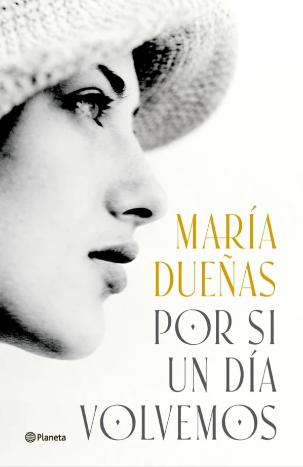 Portada de 'Por si un día volvemos' de la escritora española María Dueñas.